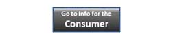 Click to go to information specifically for the consumer go to consumer